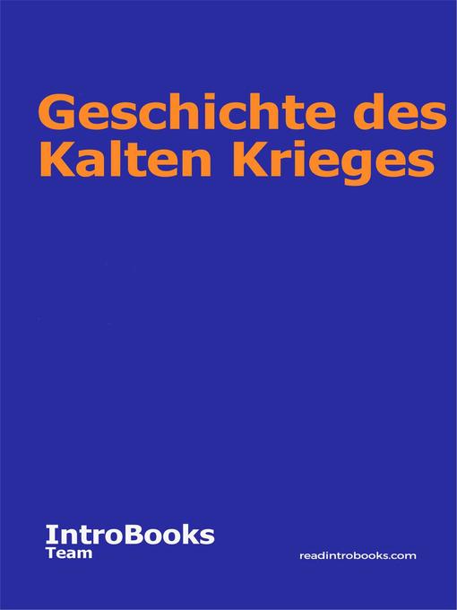 Title details for Geschichte des Kalten Krieges by IntroBooks Team - Available